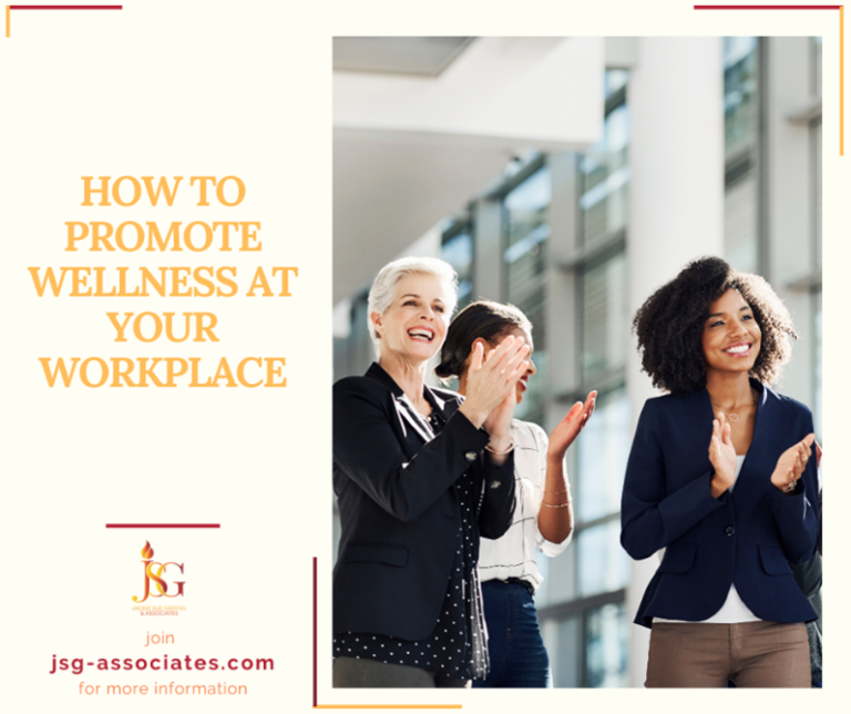 How To Promote Wellness At Your Workplace - JSG Associates