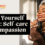 Love Yourself First: Embracing Self-Care and Compassion