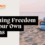 Defining Freedom on Your Own Terms